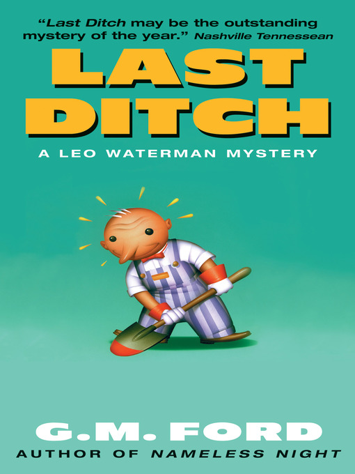 Title details for Last Ditch by G.M. Ford - Wait list